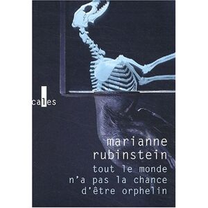 Marianne Rubinstein Tout Le Monde N'A Pas La Chance D'Être Orphelin (Litterature) - Publicité