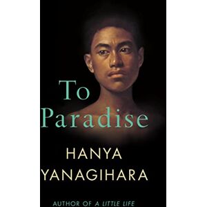 Hanya Yanagihara To Paradise - Publicité Hanya Yanagihara To Paradise - Publicité