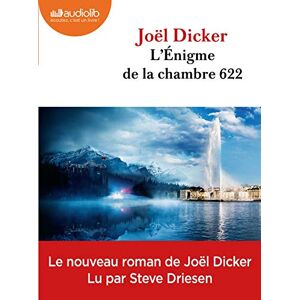 Joël Dicker L'Énigme De La Chambre 622 - Publicité Joël Dicker L'Énigme De La Chambre 622 - Publicité
