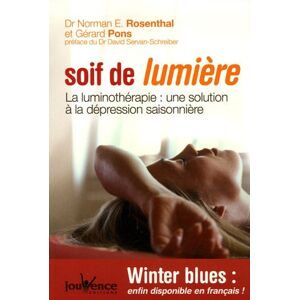 Gérard Pons Soif De Lumière : La Luminothérapie : Une Solution À La Dépression Saisonnière - Publicité Gérard Pons Soif De Lumière : La Luminothérapie : Une Solution À La Dépression Saisonnière - Publicité