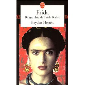 H. Herrera Frida : Biographie De Frida Kahlo - Publicité H. Herrera Frida : Biographie De Frida Kahlo - Publicité