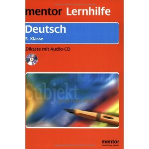 Alexander Geist Mentor Lernhilfe Deutsch. Diktate 5. Klasse, Mit Audio-Cd, Übungen Mit Lösungen - Publicité Alexander Geist Mentor Lernhilfe Deutsch. Diktate 5. Klasse, Mit Audio-Cd, Übungen Mit Lösungen - Publicité