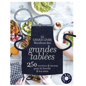 Le Grand Livre Marabout Des Grandes Tablées : 250 Recettes & Menus Pour La Famille & Les Amis - Publicité Le Grand Livre Marabout Des Grandes Tablées : 250 Recettes & Menus Pour La Famille & Les Amis - Publicité