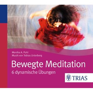 Monika Pohl Bewegte Meditation: 6 Dynamische Übungen - Publicité Monika Pohl Bewegte Meditation: 6 Dynamische Übungen - Publicité