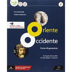 Oriente Occidente. Corso Di Geostoria. Territori E Stati Di Ieri E Di Oggi. Per Il Biennio Dei Licei. Con Ebook. Con Espansione Online. Da Augusto ... Mondo Globale E I Continenti (Vol. 2) - Publicité Oriente Occidente. Corso Di Geostoria. Territori E Stati Di Ieri E Di Oggi. Per Il Biennio Dei Licei. Con Ebook. Con Espansione Online. Da Augusto ... Mondo Globale E I Continenti (Vol. 2) - Publicité
