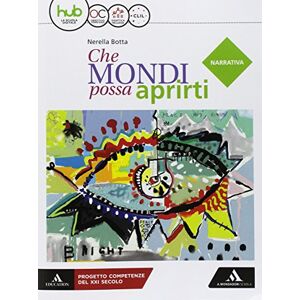 Che Mondi Possa Aprirti. Narrativa. Con Scrittura E Invalsi. Per Le Scuole Superiori. Con E-Book. Con Espansione Online. Con Libri: Scrittura-Invalsi - Publicité Che Mondi Possa Aprirti. Narrativa. Con Scrittura E Invalsi. Per Le Scuole Superiori. Con E-Book. Con Espansione Online. Con Libri: Scrittura-Invalsi - Publicité