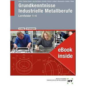 Angelika Becker-Kavan Ebook Inside: Buch Und Ebook Grundkenntnisse Industrielle Metallberufe: Lernfelder 1-4 - Publicité Angelika Becker-Kavan Ebook Inside: Buch Und Ebook Grundkenntnisse Industrielle Metallberufe: Lernfelder 1-4 - Publicité