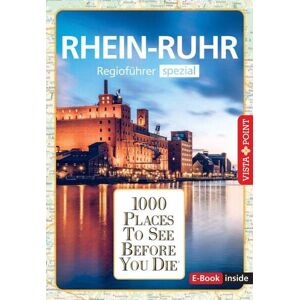 Heike Wagner 1000 Places-Regioführer Rhein-Ruhr: Regioführer Spezial (E-Book Inside) (1000 Places To See Before You Die) - Publicité Heike Wagner 1000 Places-Regioführer Rhein-Ruhr: Regioführer Spezial (E-Book Inside) (1000 Places To See Before You Die) - Publicité