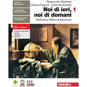 Noi Di Ieri, Noi Di Domani. Per Le Scuole Superiori. Con E-Book. Con Espansione Online. Dall'Anno Mille Al Seicento (Vol. 1) - Publicité Noi Di Ieri, Noi Di Domani. Per Le Scuole Superiori. Con E-Book. Con Espansione Online. Dall'Anno Mille Al Seicento (Vol. 1) - Publicité