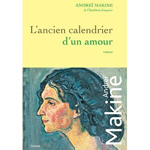 Andreï Makine L'Ancien Calendrier D'Un Amour - Publicité Andreï Makine L'Ancien Calendrier D'Un Amour - Publicité