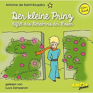 Saint-Exupéry, Antoine de Der Kleine Prinz Lüftet Das Geheimnis Der Rosen (Folge 8) Gelesen Von Luca Zamperoni - Publicité Saint-Exupéry, Antoine de Der Kleine Prinz Lüftet Das Geheimnis Der Rosen (Folge 8) Gelesen Von Luca Zamperoni - Publicité