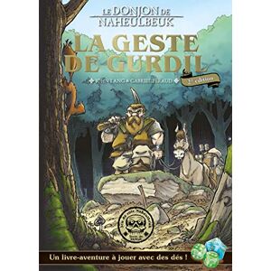 John Lang Le Donjon De Naheulbeuk. La Geste De Gurdil : Un Livre-Aventure À Jouer Avec Des Dés ! : Livre 1, Prospection - Publicité John Lang Le Donjon De Naheulbeuk. La Geste De Gurdil : Un Livre-Aventure À Jouer Avec Des Dés ! : Livre 1, Prospection - Publicité