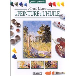 Collectif Le Grand Livre De La Peinture A L'Huile (Je Peins Je Des) - Publicité Collectif Le Grand Livre De La Peinture A L'Huile (Je Peins Je Des) - Publicité