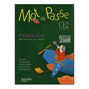 Ingrid Degat Mot De Passe, Français, Maîtrise De La Langue, Ce2, Cycle 3 : Programmes 2008 : Livre De L'Élève - Publicité Ingrid Degat Mot De Passe, Français, Maîtrise De La Langue, Ce2, Cycle 3 : Programmes 2008 : Livre De L'Élève - Publicité