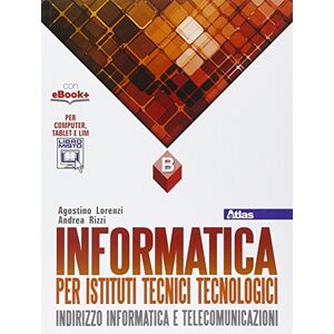Informatica Per Istituti Tecnici Tecnologici. Vol. B. Per Gli Ist. Tecnici. Con E-Book. Con Espansione Online - Publicité Informatica Per Istituti Tecnici Tecnologici. Vol. B. Per Gli Ist. Tecnici. Con E-Book. Con Espansione Online - Publicité