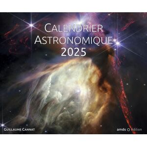 Guillaume Cannat Calendrier Astronomique 2025 - Publicité Guillaume Cannat Calendrier Astronomique 2025 - Publicité