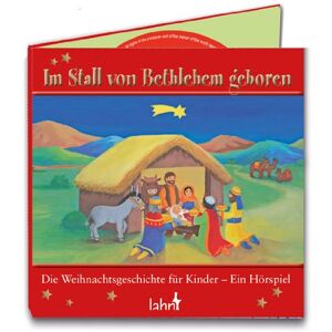 Im Stall Von Bethlehem Geboren: Die Weihnachtsgeschichte Für Kinder. Ein Hörspiel - Publicité Im Stall Von Bethlehem Geboren: Die Weihnachtsgeschichte Für Kinder. Ein Hörspiel - Publicité