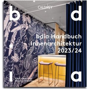 bdia - bund deutscher innenarchitekten e.V. Bdia Handbuch Innenarchitektur 2023/24 - Publicité bdia - bund deutscher innenarchitekten e.V. Bdia Handbuch Innenarchitektur 2023/24 - Publicité