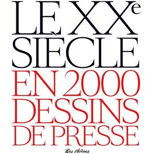 Jacques Lamalle Le Xxe Siècle En 2.000 Dessins De Presse - Publicité Jacques Lamalle Le Xxe Siècle En 2.000 Dessins De Presse - Publicité