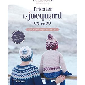 Anna Dervout Tricoter Le Jacquard En Rond : Guide Technique Et Patrons - Publicité Anna Dervout Tricoter Le Jacquard En Rond : Guide Technique Et Patrons - Publicité