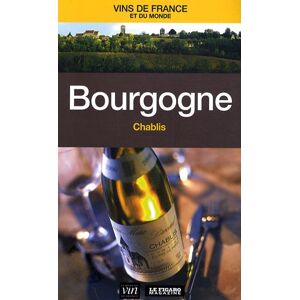 Le Figaro Bourgogne : Chablis - Publicité Le Figaro Bourgogne : Chablis - Publicité