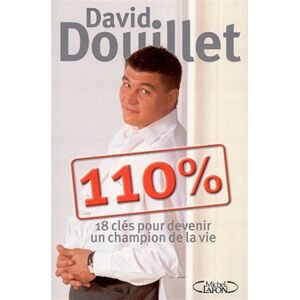 David Douillet 110 % : Les 18 Clés Pour Devenir Un Champion De La Vie - Publicité David Douillet 110 % : Les 18 Clés Pour Devenir Un Champion De La Vie - Publicité