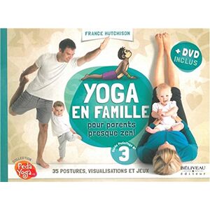 France Hutchison Yoga En Famille - Pour Parents Presque Zen ! Livre + Dvd - Publicité France Hutchison Yoga En Famille - Pour Parents Presque Zen ! Livre + Dvd - Publicité