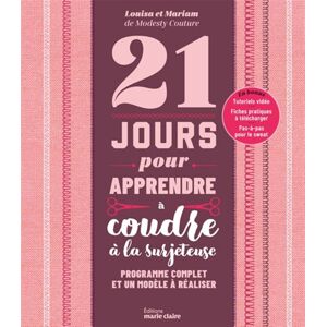 21 Jours Pour Apprendre À Coudre À La Surjeteuse : Programme Complet Et Un Modèle À Réaliser - Publicité 21 Jours Pour Apprendre À Coudre À La Surjeteuse : Programme Complet Et Un Modèle À Réaliser - Publicité