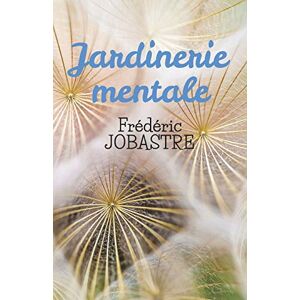Frédéric JOBASTRE Jardinerie Mentale - Publicité Frédéric JOBASTRE Jardinerie Mentale - Publicité