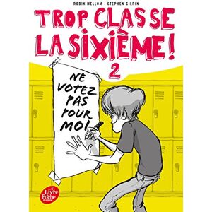 Robin Mellom Trop Classe, La Sixième !. Vol. 2. Ne Votez Pas Pour Moi ! - Publicité Robin Mellom Trop Classe, La Sixième !. Vol. 2. Ne Votez Pas Pour Moi ! - Publicité