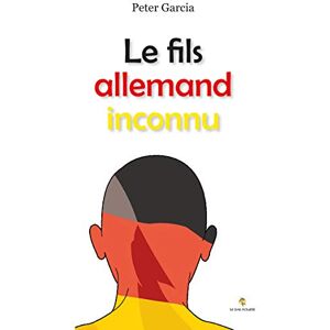 Peter Garcia Le Fils Allemand Inconnu - Publicité Peter Garcia Le Fils Allemand Inconnu - Publicité