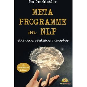 Tom Oberbichler Metaprogramme Im Nlp - Erkennen, Verstehen, Anwenden: 2. Überarbeitete Und Aktualisierte Auflage (Buch Und Ebook Schreiben) - Publicité Tom Oberbichler Metaprogramme Im Nlp - Erkennen, Verstehen, Anwenden: 2. Überarbeitete Und Aktualisierte Auflage (Buch Und Ebook Schreiben) - Publicité