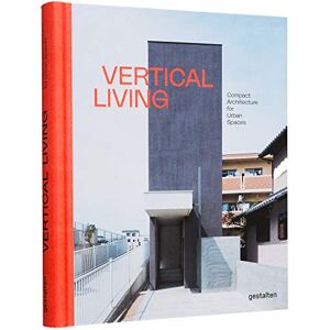 gestalten Vertical Living: Compact Architecture For Urban Spaces - Publicité gestalten Vertical Living: Compact Architecture For Urban Spaces - Publicité