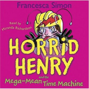 Miranda Richardson Horrid Henry And The Mega-Mean Time Machine - Publicité Miranda Richardson Horrid Henry And The Mega-Mean Time Machine - Publicité