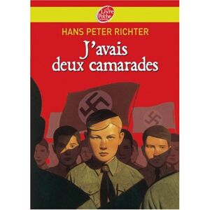 Richter, Hans Peter J'Avais Deux Camarades... : Dix Années Dans Les Jeunesses Hitlériennes - Publicité Richter, Hans Peter J'Avais Deux Camarades... : Dix Années Dans Les Jeunesses Hitlériennes - Publicité