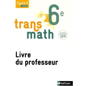 Nathan Transmath 6e : Livre Du Professeur - Publicité Nathan Transmath 6e : Livre Du Professeur - Publicité