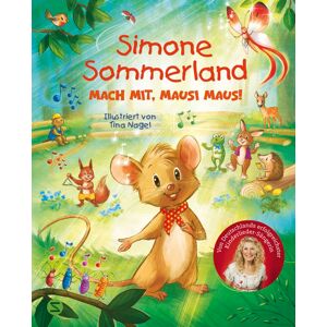 Simone Sommerland. Mach Mit, Mausi Maus!: Das Erste Bilderbuch Der Erfolgssängerin Mit Kurzen Gesangsübungen Zum Mitmachen Wichtige Botschaft: Jedes Kind Kann Musik Machen - Publicité Simone Sommerland. Mach Mit, Mausi Maus!: Das Erste Bilderbuch Der Erfolgssängerin Mit Kurzen Gesangsübungen Zum Mitmachen Wichtige Botschaft: Jedes Kind Kann Musik Machen - Publicité