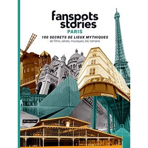 Nicolas Albert Paris : 100 Secrets De Lieux Mythiques De Films, Séries, Musique, Bd, Romans - Publicité Nicolas Albert Paris : 100 Secrets De Lieux Mythiques De Films, Séries, Musique, Bd, Romans - Publicité