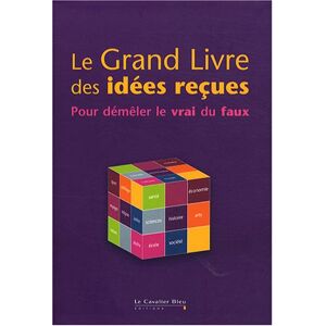 Marie-Laurence Dubray Le Grand Livre Des Idées Reçues : Pour Démêler Le Vrai Du Faux - Publicité Marie-Laurence Dubray Le Grand Livre Des Idées Reçues : Pour Démêler Le Vrai Du Faux - Publicité