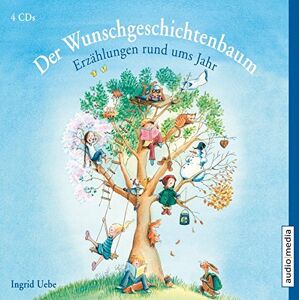 Ingrid Uebe Der Wunschgeschichtenbaum. Erzählungen Rund Ums Jahr: Neuauflage - Publicité Ingrid Uebe Der Wunschgeschichtenbaum. Erzählungen Rund Ums Jahr: Neuauflage - Publicité