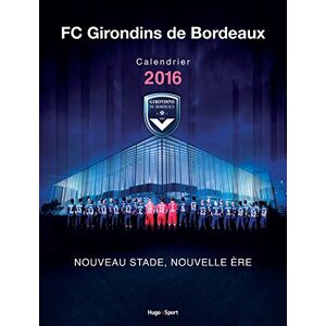 Collectif Fc Girondins De Bordeaux : Calendrier 2016 - Publicité Collectif Fc Girondins De Bordeaux : Calendrier 2016 - Publicité