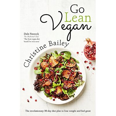 Christine Bailey Go Lean Vegan: The Revolutionary 30-Day Diet Plan To Lose Weight And Feel Great - Publicité Christine Bailey Go Lean Vegan: The Revolutionary 30-Day Diet Plan To Lose Weight And Feel Great - Publicité