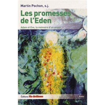 Martin Pochon Les Promesses De L'Eden : Adam Et Eve, La Mémoire D'Un Avenir - Publicité Martin Pochon Les Promesses De L'Eden : Adam Et Eve, La Mémoire D'Un Avenir - Publicité