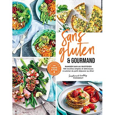 Collectif Sans Gluten & Gourmand : Manger Sain Au Quotidien : 100 Recettes Simples Et Délicieuses À Cuisiner Du Petit Déjeuner Au Dîner - Publicité Collectif Sans Gluten & Gourmand : Manger Sain Au Quotidien : 100 Recettes Simples Et Délicieuses À Cuisiner Du Petit Déjeuner Au Dîner - Publicité