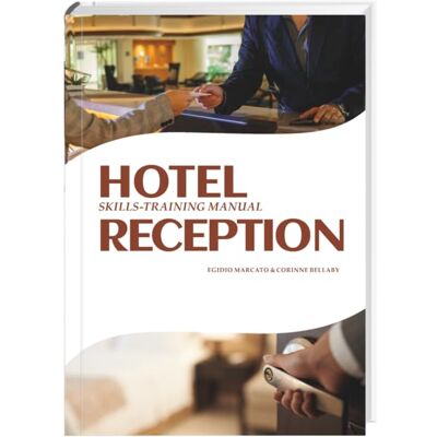 Hotel Reception Skills Training Manual: Rezeption - Publicité Hotel Reception Skills Training Manual: Rezeption - Publicité
