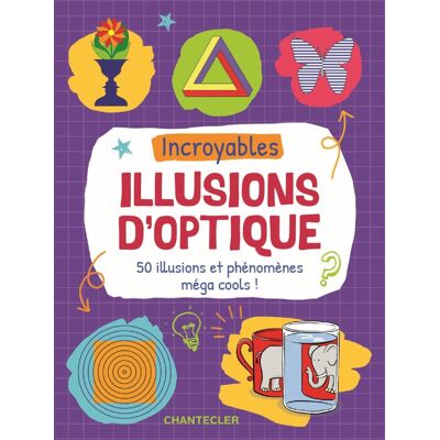 Elke Vogel Incroyables Illusions D'Optique : 50 Illusions Et Phénomènes Méga Cools ! - Publicité Elke Vogel Incroyables Illusions D'Optique : 50 Illusions Et Phénomènes Méga Cools ! - Publicité