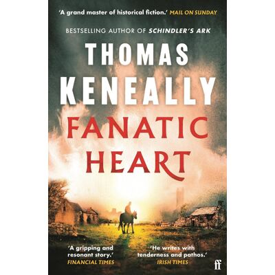 Thomas Keneally Fanatic Heart: 'A Grand Master Of Historical Fiction.' Mail On Sunday - Publicité Thomas Keneally Fanatic Heart: 'A Grand Master Of Historical Fiction.' Mail On Sunday - Publicité