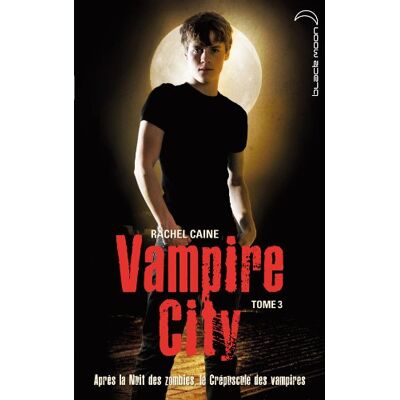 Rachel Caine Vampire City. Vol. 3. Le Crépuscule Des Vampires - Publicité Rachel Caine Vampire City. Vol. 3. Le Crépuscule Des Vampires - Publicité