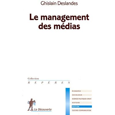Ghislain Deslandes Le Management Des Médias - Publicité Ghislain Deslandes Le Management Des Médias - Publicité