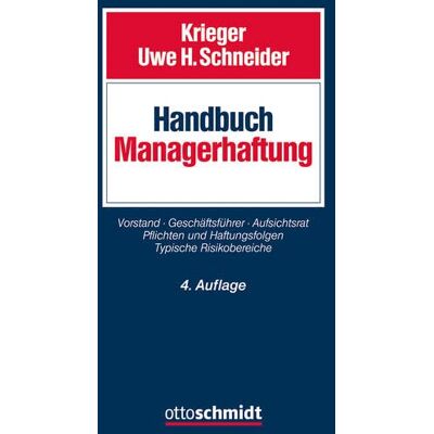 Krieger, RA Prof. Dr. Gerd Handbuch Managerhaftung: Vorstand Geschäftsführer Aufsichtsrat. Pflichten Und Haftungsfolgen. Typische Risikobereiche. Publicité Krieger, RA Prof. Dr. Gerd Handbuch Managerhaftung: Vorstand Geschäftsführer Aufsichtsrat. Pflichten Und Haftungsfolgen. Typische Risikobereiche. Publicité